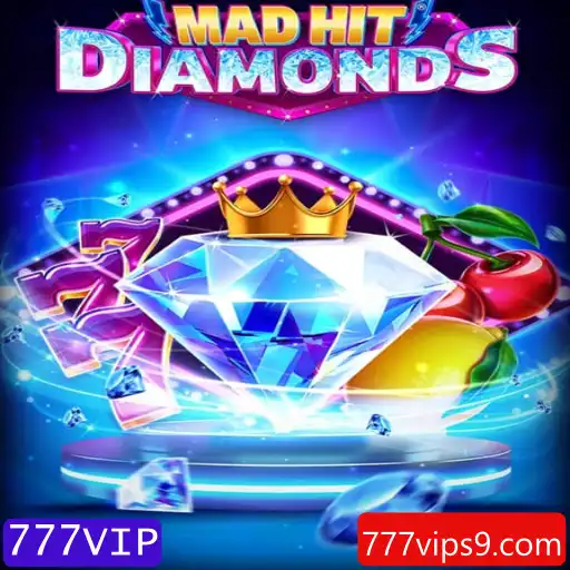 MadHitDiamonds: Descubra o Brilho e Emoção do Jogo 777VIP